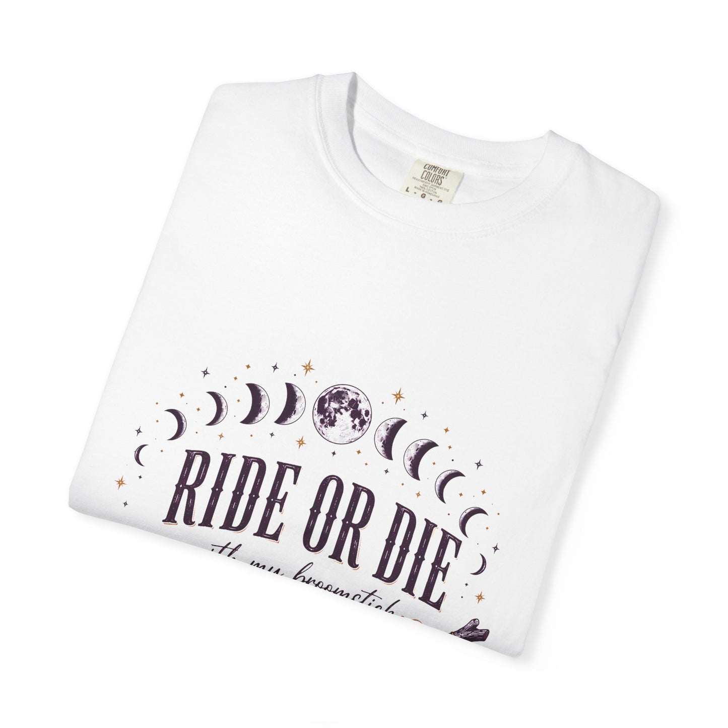 Ride Or Die With My Broomstick Celestial Witch | Premium Graphic Tee